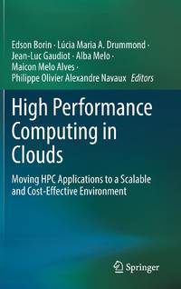 High Performance Computing in Clouds : Moving HPC Applications to a Scalable and Cost-Effective...