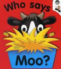 Pull the Lever: Who Says Moo?: A Lively Illustrated Interactive Pull-the-Lever Board Book for...