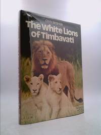 The White Lions of Timbavati by Chris McBride - 1977