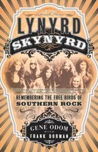 cover of Lynyrd Skynyrd : Remembering the Free Birds of Southern Rock