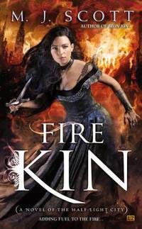 Fire Kin by M. J. Scott - 2014