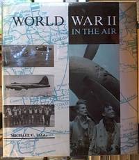 World War II; In the Air by Michael C Tagg - First Edition - 1990 - from Syber's Books ABN 15 100 960 047 (SKU: 0101757)