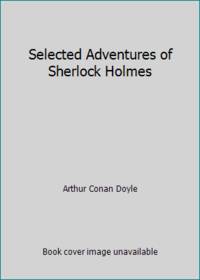 Selected Adventures of Sherlock Holmes