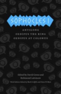 Sophocles I : Antigone, Oedipus the King, Oedipus at Colonus