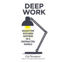 Deep Work Book By Cal Newport, Business Book For Focused Success (Deep work Newport)