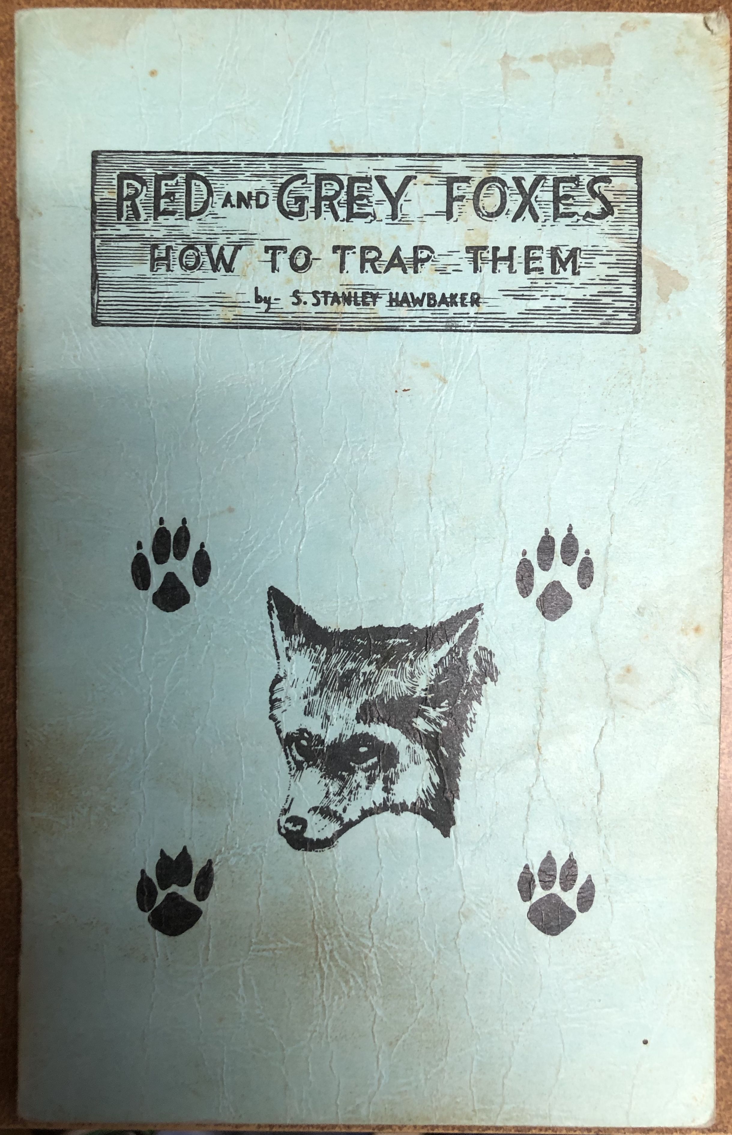S. Stanley Hawbaker & Sons Catalog of Trappers' Supplies; Traps, Lures,  Bait, Books, Axes, Etc by Hawbaker, S. Stanley