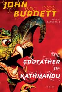 The Godfather of Kathmandu by John Burdett - 2010