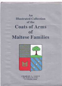 An Illustrated Collection of the Coats of Arms of Maltese Families ( Stemmi Maltesi )( Malta History / inc. The Basic Rules of Blazon; Marshalling of Arms; Bibliography; Coats of Arms [in colour]; Index; Introduction )