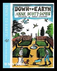Down to earth / Anne Scott-James ; with drawings by Osbert Lancaster