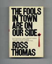 The Fools in Town Are on Our Side  - 1st Edition/1st Printing by Thomas, Ross - 1971