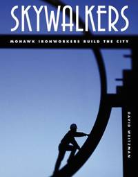 Skywalkers : Mohawks Ironworkers Build the City