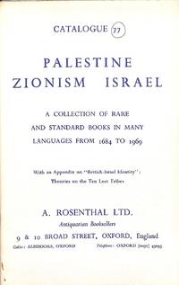 Catalogue 77/n.d. : Palestine Zionism Israel. a Collection of Rare and Standard Books in Many Languages from 1684 to 1969.