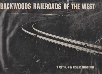 Backwoods Railroads of the West.