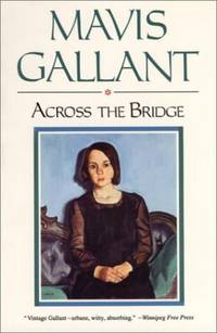 Across the Bridge by Mavis Gallant