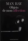 Objets de mon Affection. Catalogue Raisonné