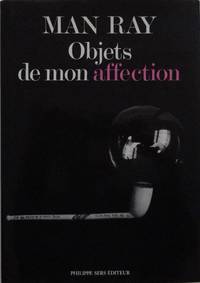 Objets de mon Affection. Catalogue RaisonnÃ© by Man Ray and Jean-Hubert Martin (preface) - 1983