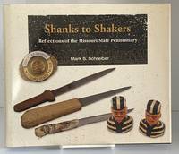 Shanks to Shakers: Reflections of the Missouri State Penitentiary