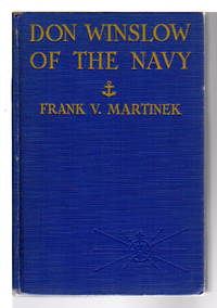 DON WINSLOW OF THE NAVY #1. by Frank V Martinek - Hardcover - (1940) - from Bookfever.com, IOBA (SKU: 66612)