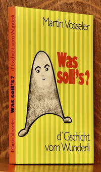 image of WAS SOLL'S? D'GSCHICT VOM WUNDERLI