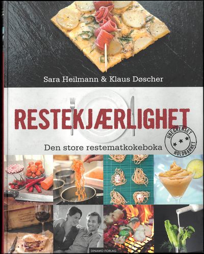 Restekjærlighet. Den store restematkokeboka.