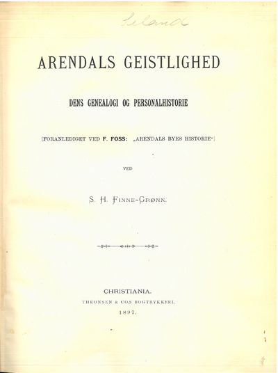 Arendals geistlighed. Dens genealogi og…