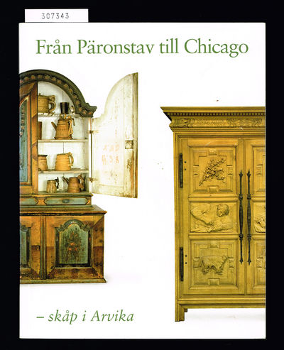 Från päronstav till Chicago. Skåp i Arvika.