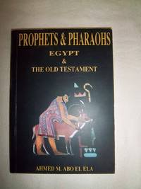 Prophets & Pharaohs: Egypt & The Old Testament