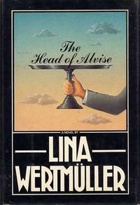 The Head Of Alvise by Lina Wertmuller - Signed First Edition - 1982 - from Cinemage Books (SKU: 004142)