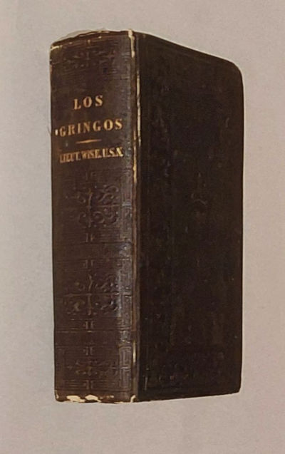 Los Gringos; or, An Inside View of Mexico and California, with Wanderings in Peru, Chili, and Polynesia.