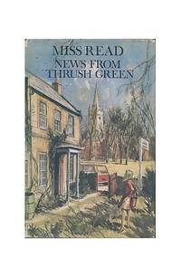 News from Thrush Green by Miss Read