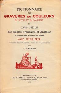 cover of Dictionnaire des Gravures en Couleurs, en Bistre et en Sanguine du XVIIIe Siècle des Ecoles Française et Anglaise en circulation dans le commercedes estampes, avec leurs prix. Nouvelle édition, ruvue, corrigée et augmentée