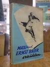Maxi und Ernst Bauer erzählen ...,