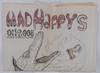 Mad Happys, Oct. 2005