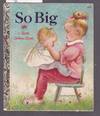 So Big - A Little Golden Book No.E574