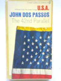 U.S.A. The 42nd Parallel by John Dos Passos - 1969