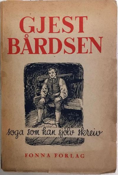 Gjest Bårdsen. Soga som han sjølv skreiv. Omsett…