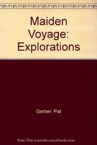 Maiden Voyage: Explorations