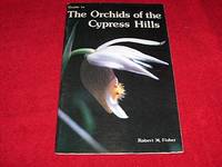 Guide to the Orchids of the Cypress Hills by Fisher, Robert M