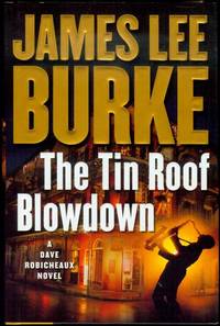 The Tin Roof Blowdown by James Lee Burke - 2007