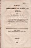 Message from the President of the United States, Transmitting A Report from the Secretary of War Respecting The Requisitions that were made on the contractors, between the 1st of June, and the 24th of December, 1817, for deposites of provisions, in advance, at the several posts on the frontiers of Georgia, and the adjoining territory, their conduct in compliance therewith; the amount of money advanced to B. G. Orr; and the extent of his failure; with a copy of the articles of contract entered into with him. March 11, 1818