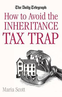 How to Avoid the Inheritance Tax Trap (Daily Telegraph)