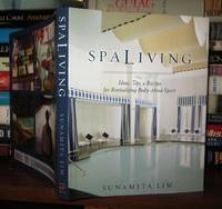 SPA LIVING; Ideas, Tips, & Recipes for Revitalizing Body-Mind-Spirit