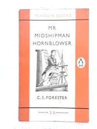 Mr. Midshipman Hornblower by C.S. Forester - 1958