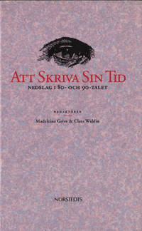 ATT SKRIVA SIN TID. Nedslag i 80- och 90-talet.