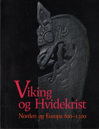 VIKING OG HVIDEKRIST. Norden og Europa 800-1200.