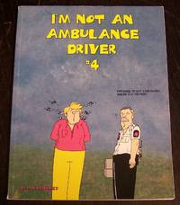 I'm Not an Ambulance Driver, #4