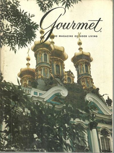 Gourmet Magazine - Gourmet Magazine April 1972 the Magazine of Good Living