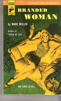 Branded Woman (Hard Case Crime #11) by Miller, Wade - 2005