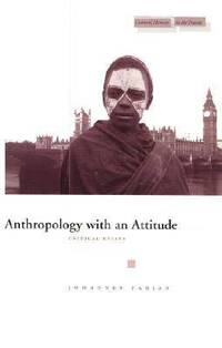 Anthropology with an Attitude: Critical Essays