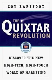 The Quixtar Revolution : Discover the New High-Tech, High Touch World of Marketing by Coy Barefoot - 1999